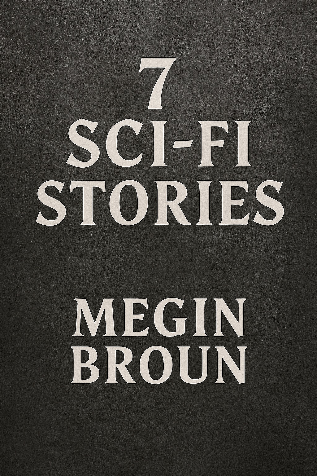 7 Sci-Fi Stories